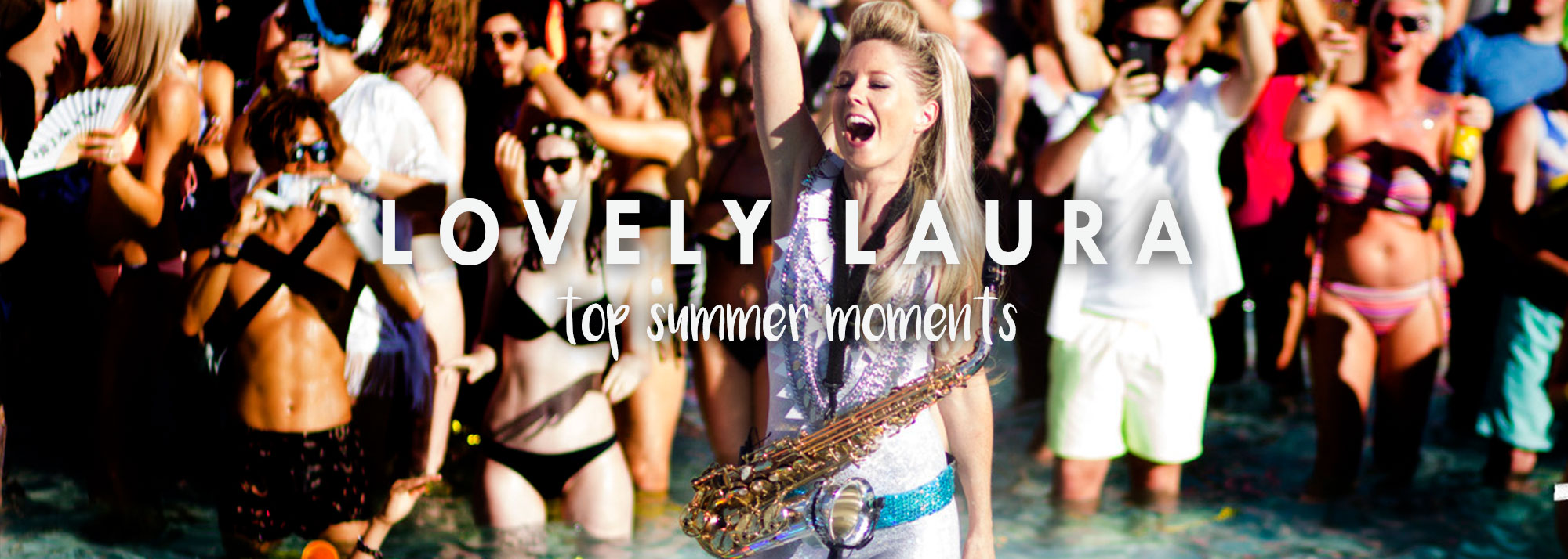 Lovely Laura’s Top Summer Moments
