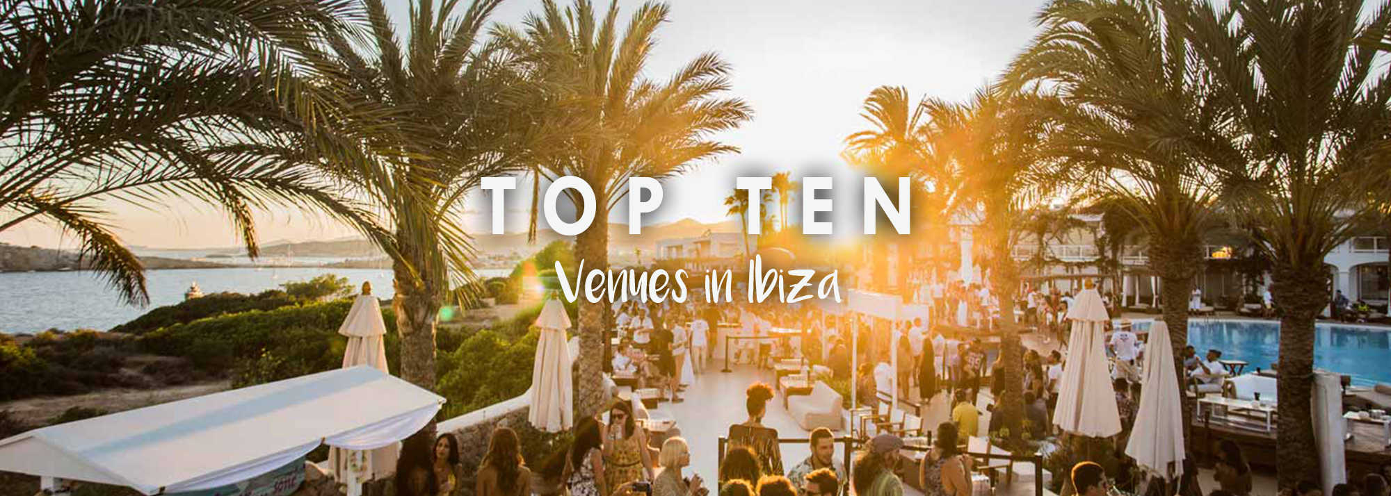 Top 10 Venues in Ibiza